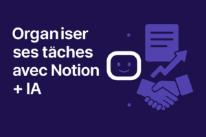 Organiser ses tâches avec Notion + IA