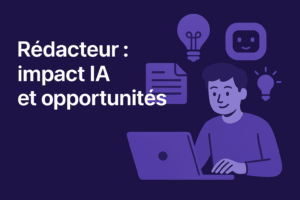 rédacteur : impact ia et opportunités